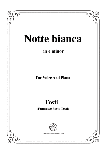 Tosti Notte Bianca In E Minor For Voice And Piano Sheet Music