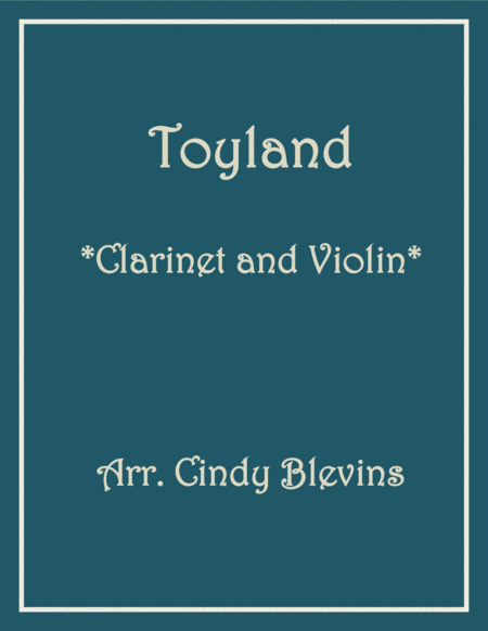 Free Sheet Music Toyland For Clarinet And Violin