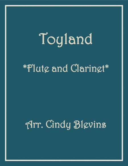 Free Sheet Music Toyland For Flute And Clarinet