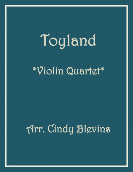 Free Sheet Music Toyland For Violin Quartet