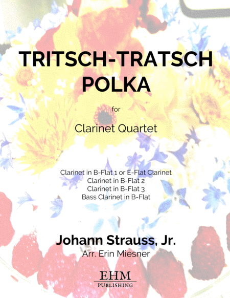 Free Sheet Music Tritsch Tratsch Polka For Clarinet Quartet