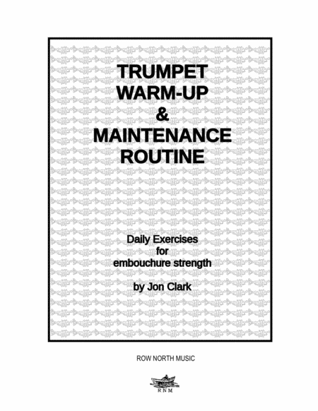 Trumpet Warm Up And Maintenance Routine Jon Clark Ascap Sheet Music