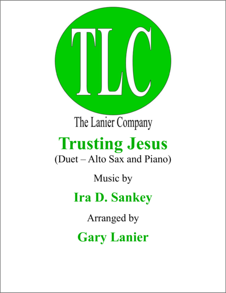 Trusting Jesus Duet Alto Sax And Piano Score And Parts Sheet Music