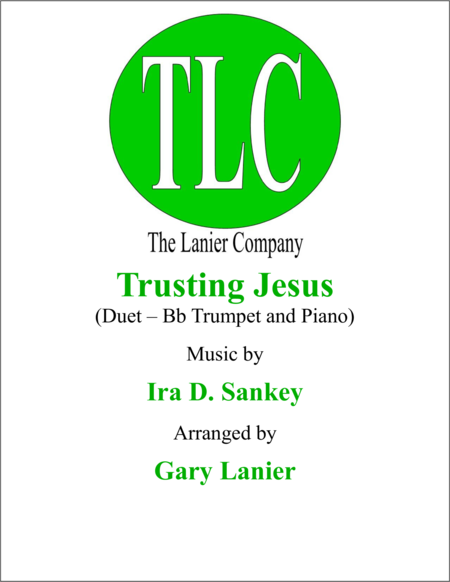 Trusting Jesus Duet Bb Trumpet And Piano Score And Parts Sheet Music