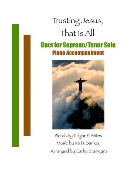 Free Sheet Music Trusting Jesus That Is All Duet For Soprano Tenor Solo Piano Accompaniment