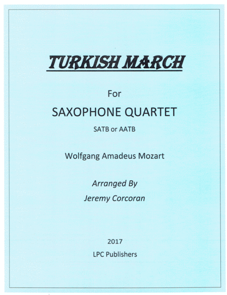 Free Sheet Music Turkish March For Saxophone Quartet Satb Or Aatb