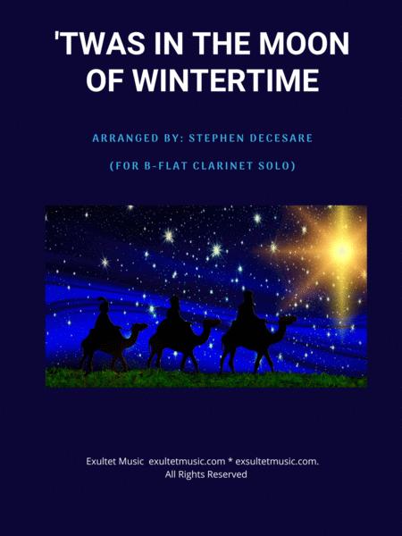 Twas In The Moon Of Wintertime For Bb Clarinet Solo And Piano Sheet Music