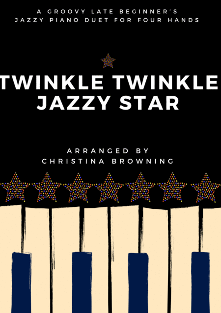 Free Sheet Music Twinkle Twinkle Jazzy Star Easy Beginner Piano Duet For 4 Hands