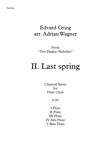 Two Elegiac Melodies Ii Last Spring Edvard Grieg Flute Choir Arr Adrian Wagner Sheet Music