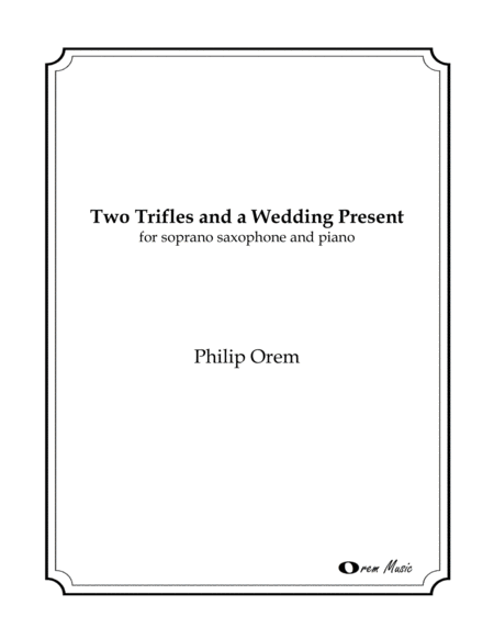 Two Trifles And A Wedding Present For Soprano Saxophone Sheet Music