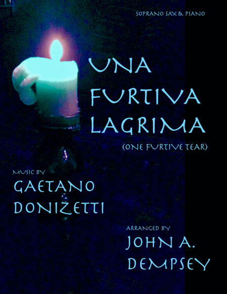 Una Furtiva Lagrima One Furtive Tear Soprano Sax And Piano Sheet Music