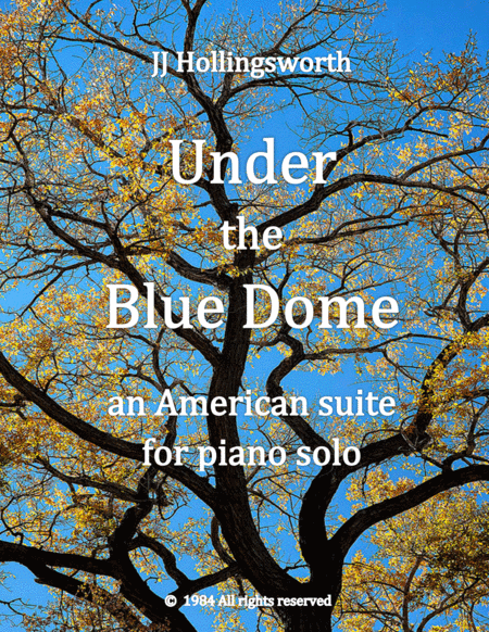 Under The Blue Dome An American Piano Suite Sheet Music