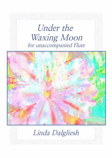 Under The Waxing Moon Unaccompanied Flute Sheet Music