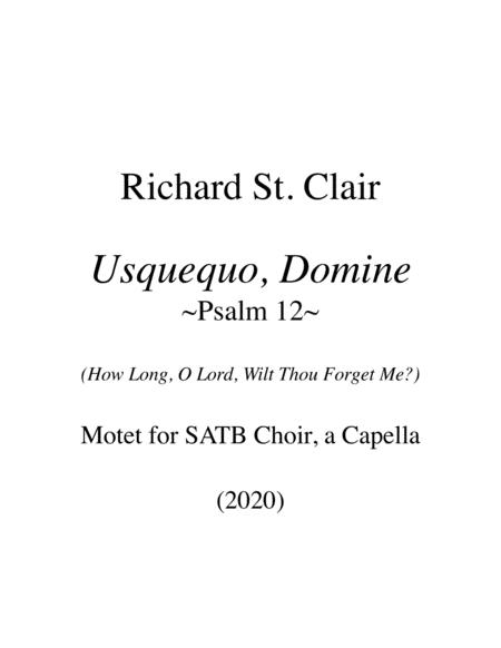 Usquequo Domine How Long O Lord Wilt Thou Forget Me For Satb A Capella Choir Sheet Music