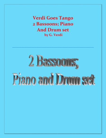 Verdi Goes Tango G Verdi 2 Bassoons Piano And Drum Set Sheet Music