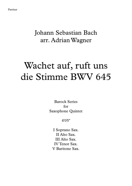 Wachet Auf Ruft Uns Die Stimme Bwv 645 Saxophone Quintet Arr Adrian Wagner Sheet Music