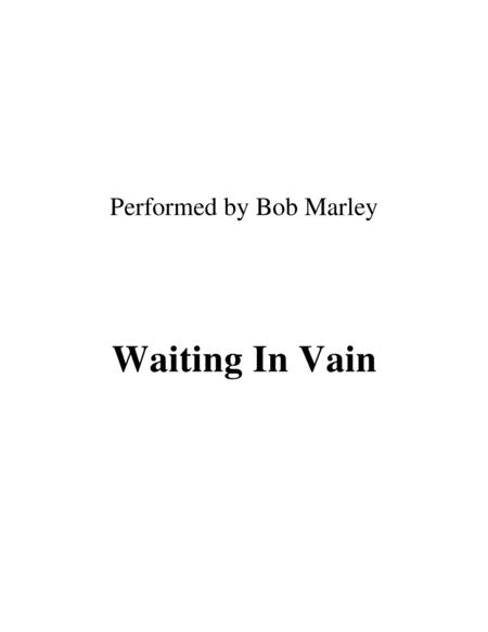 Waiting In Vain Performed By Bob Marley Sheet Music