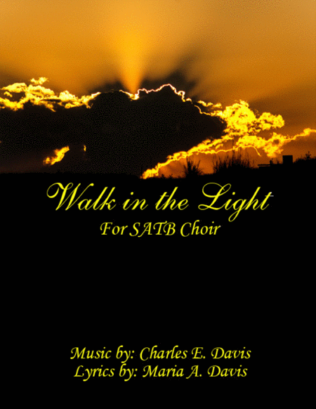 Free Sheet Music Walk In The Light Satb Choir