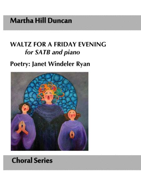 Waltz For A Friday Evening For Satb And Piano By Martha Hill Duncan Poetry Janet Windeler Ryan Sheet Music