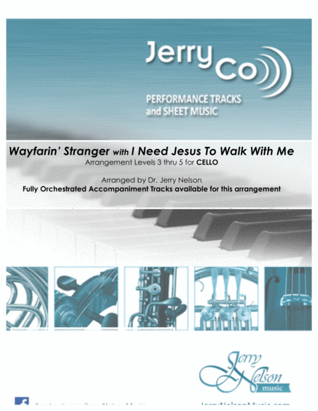 Wayfarin Stranger With I Need Jesus Arrangements Level 3 5 For Cello Written Acc Sheet Music