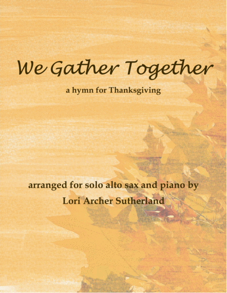 We Gather Together For Alto Sax And Piano Sheet Music