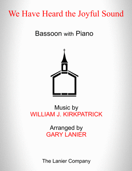 We Have Heard The Joyful Sound Bassoon With Piano Score Part Included Sheet Music