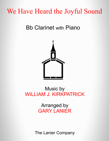 We Have Heard The Joyful Sound Bb Clarinet With Piano Score Part Included Sheet Music