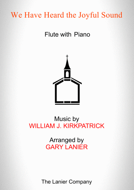 We Have Heard The Joyful Sound Flute With Piano Score Part Included Sheet Music