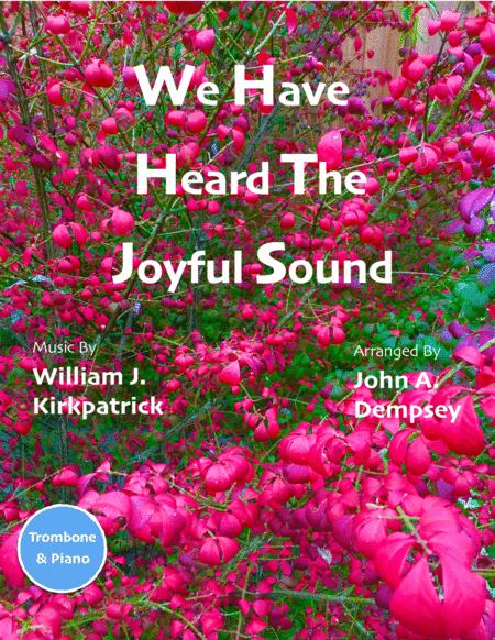 We Have Heard The Joyful Sound Trombone And Piano Sheet Music