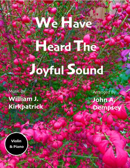 Free Sheet Music We Have Heard The Joyful Sound Violin And Piano