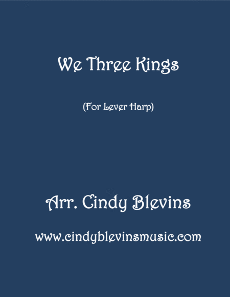 Free Sheet Music We Three Kings Arranged For Lever Or Pedal Harp From My Book Winter Wonders