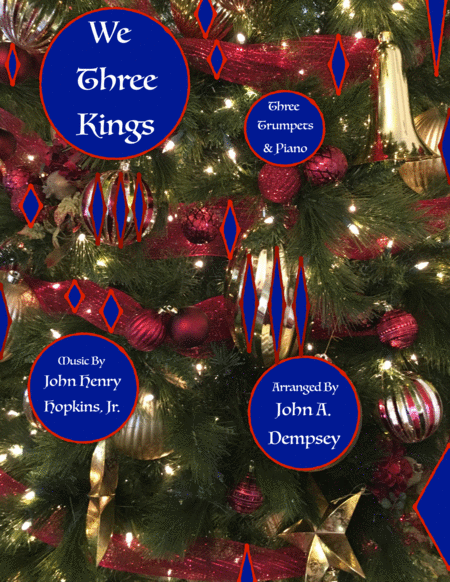 Free Sheet Music We Three Kings Of Orient Are Quartet For Three Trumpets And Piano