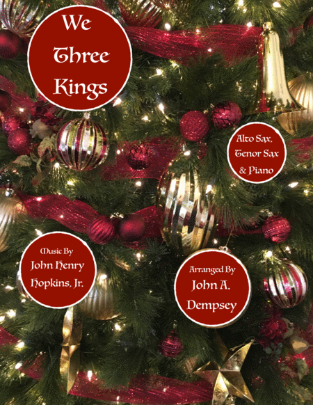 Free Sheet Music We Three Kings Of Orient Are Trio For Alto Sax Tenor Sax And Piano