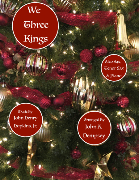 We Three Kings Of Orient Are Trio For Alto Sax Tenor Sax And Piano Sheet Music