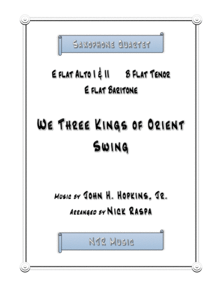 Free Sheet Music We Three Kings Of Orient Swing Easy Sax Quartet Score And Full Set Of Parts