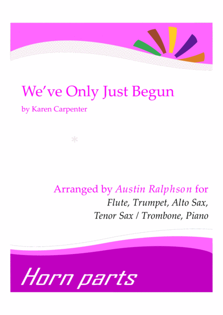 We Ve Only Just Begun Horn Parts And Piano Sheet Music