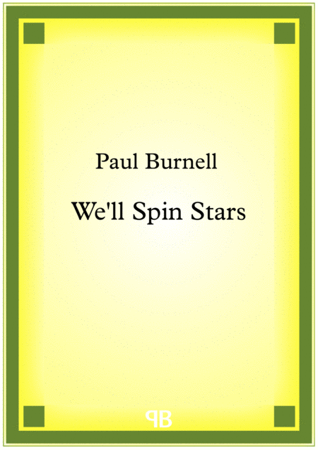 We Will Spin Stars Sheet Music