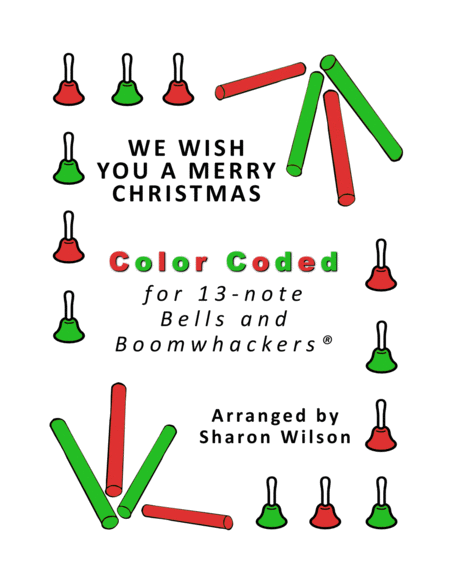 We Wish You A Merry Christmas For 13 Note Bells And Boomwhackers With Color Coded Notes Sheet Music