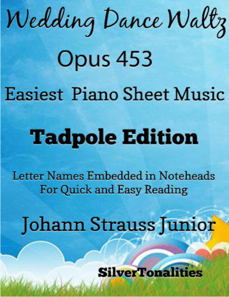 Free Sheet Music Wedding Dance Waltz Opus 453 Easiest Piano Sheet Music Tadpole Edition