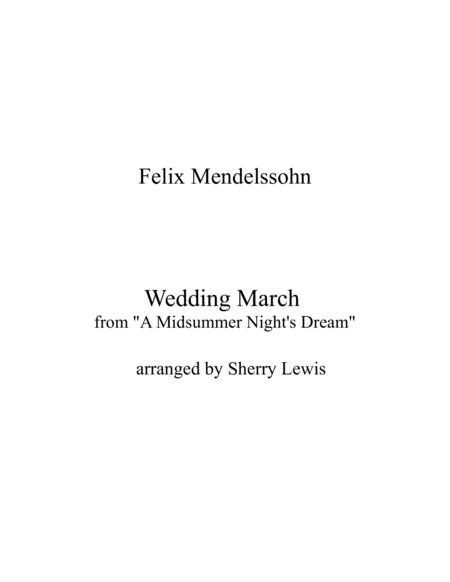 Wedding March By Mendelssohn Duo For String Duo Woodwind Duo Any Combination Of A Treble Clef Instrument And A Bass Clef Instrument Concert Pitch Sheet Music