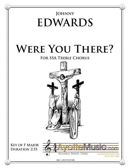 Were You There Traditional Spiritual For Ssa Treble Chorus Sheet Music