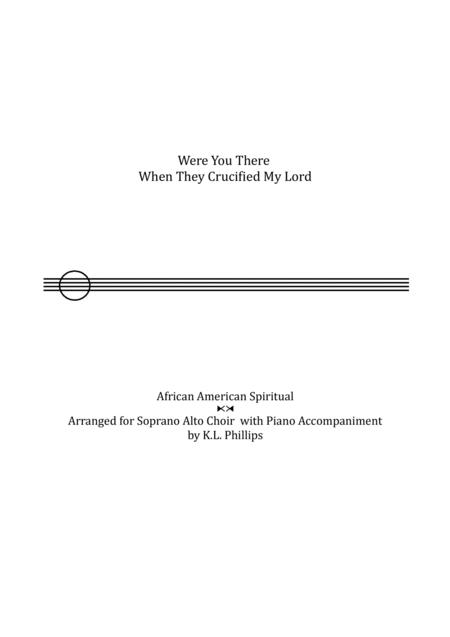 Were You There When They Crucified My Lord Sa Choir With Piano Accompaniment Sheet Music