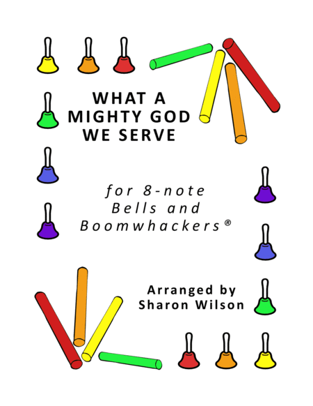 Free Sheet Music What A Mighty God We Serve For 8 Note Bells And Boomwhackers With Black And White Notes