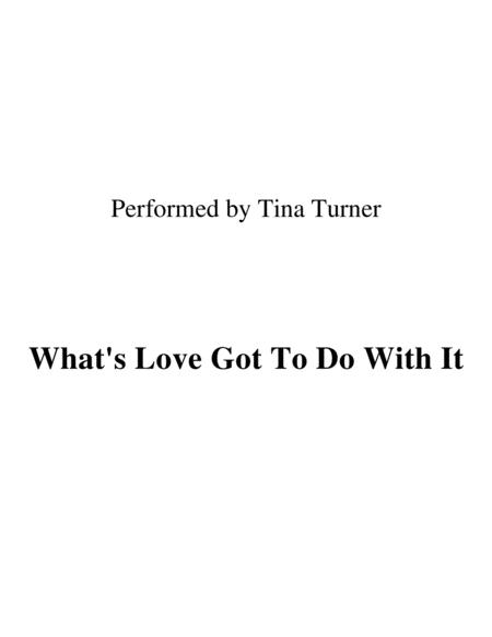 Free Sheet Music Whats Love Got To Do With It Performed By Tina Turner