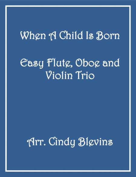 When A Child Is Born Easy Flute Oboe And Violin Trio Sheet Music