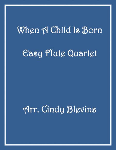 When A Child Is Born Easy Flute Quartet Sheet Music