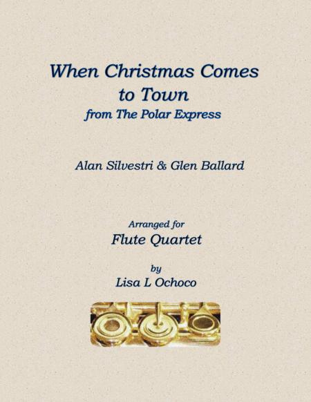 When Christmas Comes To Town For Flute Quartet Sheet Music