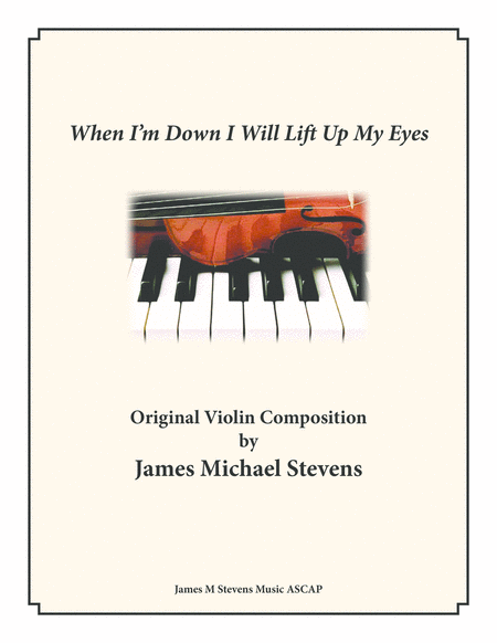 When I M Down I Will Lift Up My Eyes Violin Piano Sheet Music