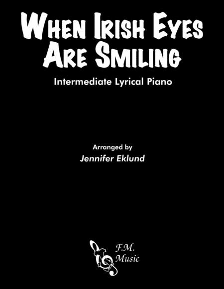 When Irish Eyes Are Smiling Intermediate Piano Sheet Music