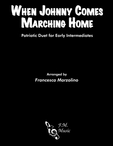 When Johnny Comes Marching Home Duet For Early Intermediates Sheet Music